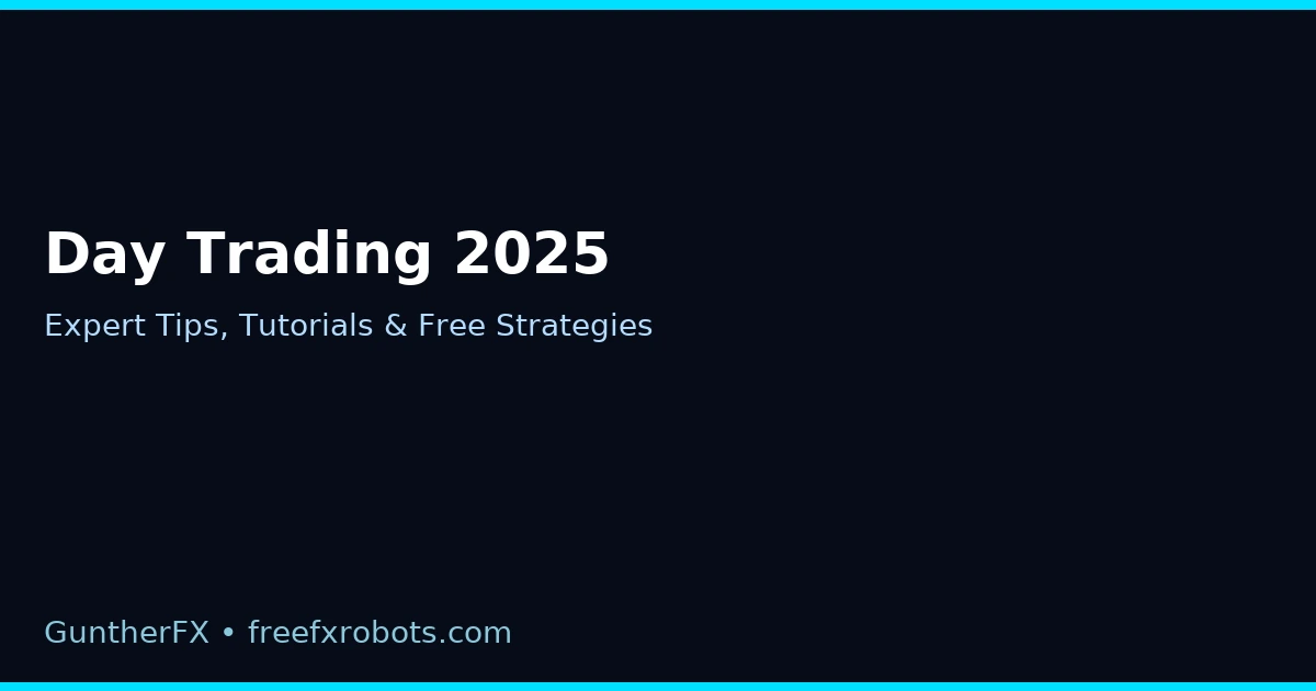Day Trading 2025 – Tips & Tutorials by GuntherFX