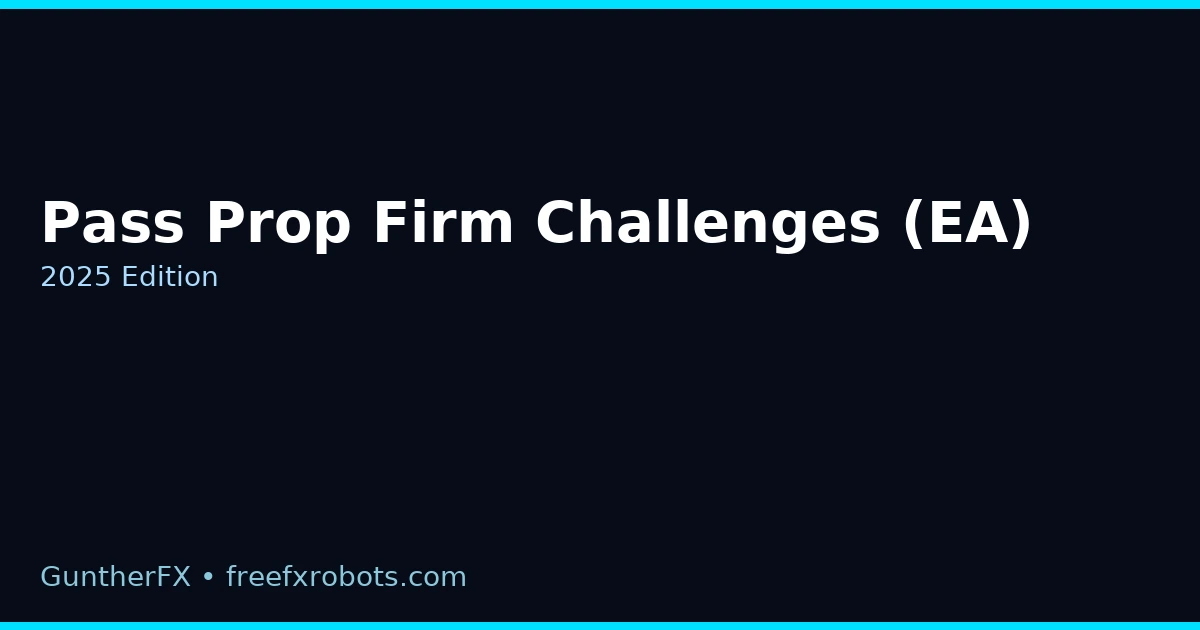 Pass Prop Firm Challenges Using Robots (2025)